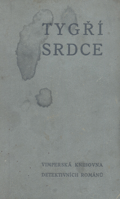 Tygří srdce : detektivní román