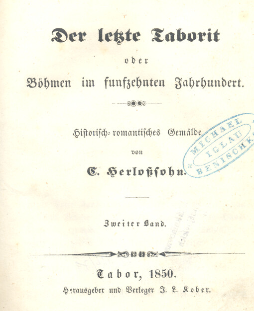 Der letzte Taborit, oder, Böhmen im fünfzehnten Jahrhundert : historisch-romantisches Gemälde. Zweiter Band