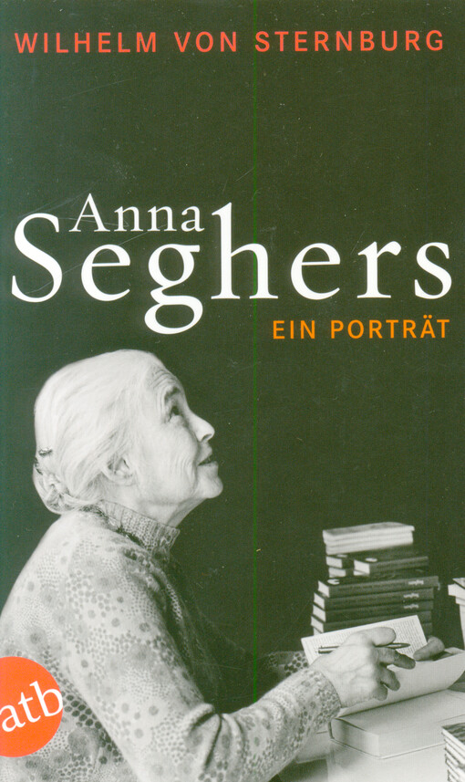 Anna Seghers : ein Porträt