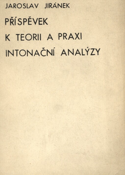 Příspěvek k teorii a praxi intonační analýzy