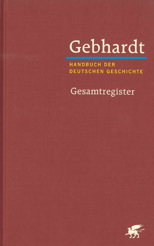 Gebhardt Handbuch der deutschen Geschichte. Band 25, Gesamtregister