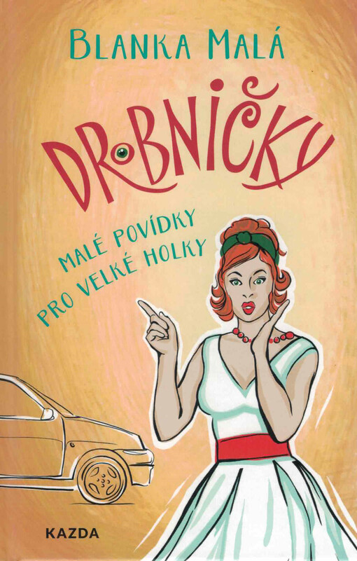 Drobničky : malé povídky pro velké holky