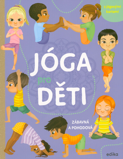 Jóga pro děti : zábavná a pohodová