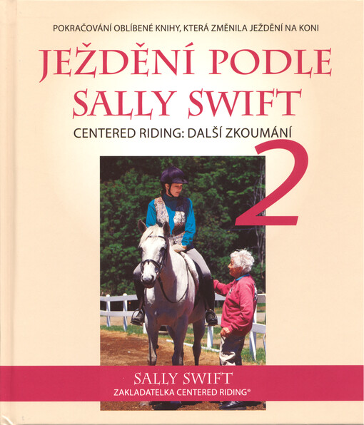 Ježdění podle Sally Swift 2 = Centered Riding : další zkoumání