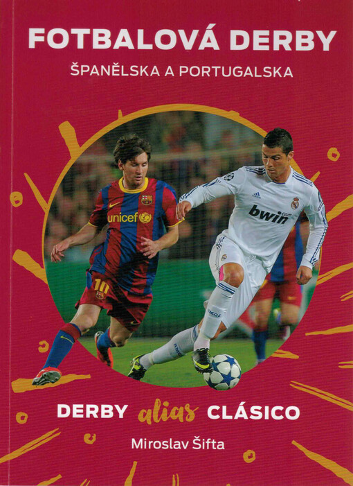 Fotbalová derby Španělska a Portugalska : derby alias Clásico