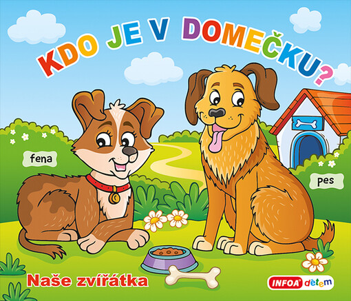 Kdo je v domečku?. Naše zvířátka