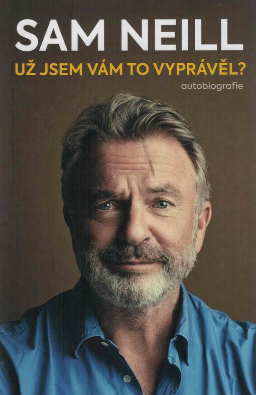 Už jsem vám to vyprávěl? : autobiografie