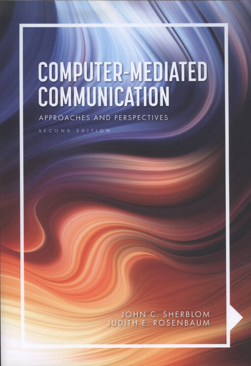 Computer-mediated communication : approaches and perspectives