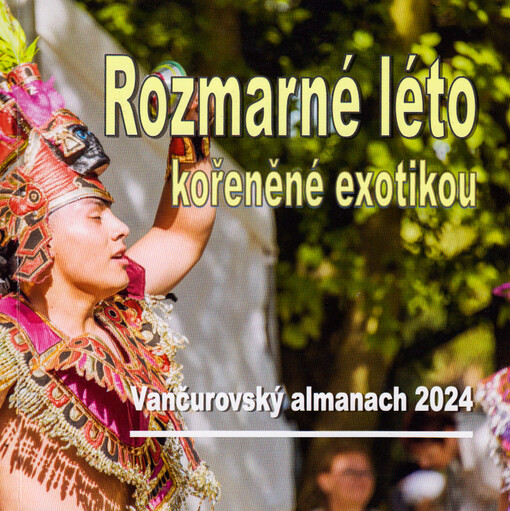 Rozmarné léto kořeněné exotikou : vančurovský almanach 2024