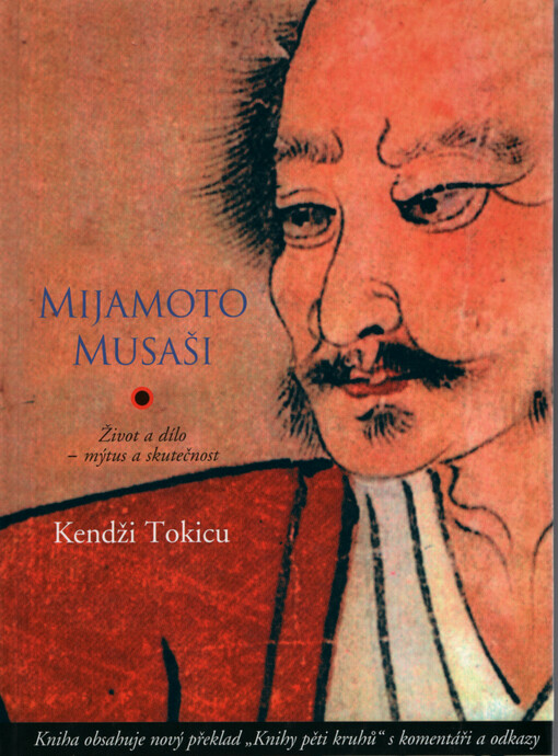 Mijamoto Musaši : život a dílo - mýtus a skutečnost