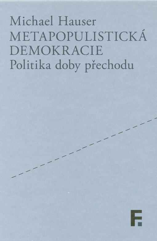 Metapopulistická demokracie : politika doby přechodu