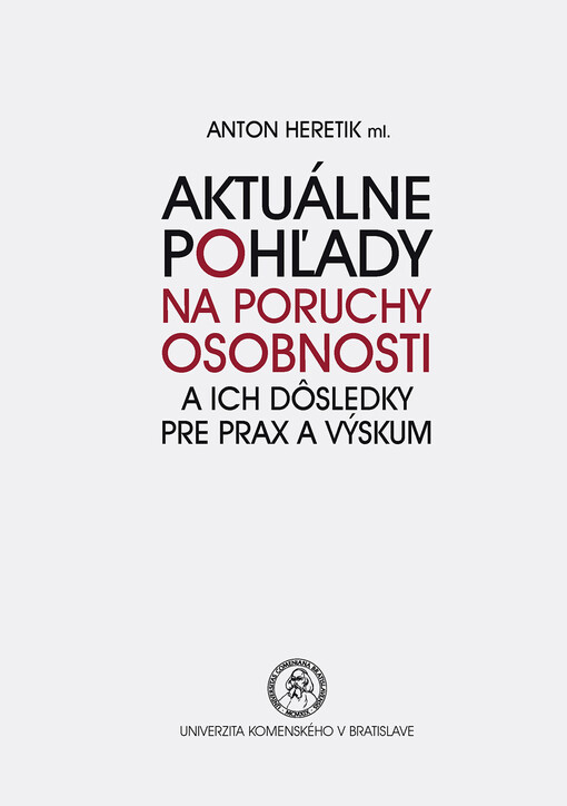 Aktuálne pohľady na poruchy osobnosti a ich dôsledky pre prax a výskum