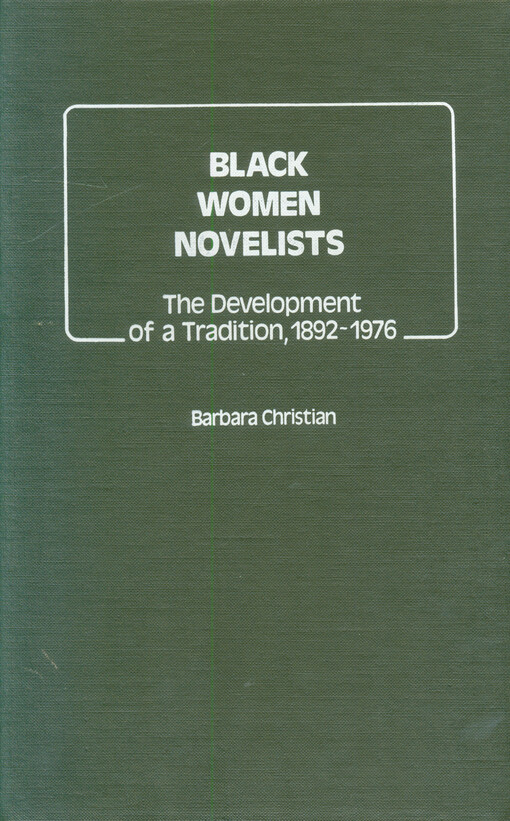 Black women novelists : the development of a tradition, 1892-1976