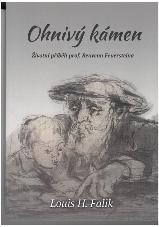 Ohnivý kámen : životní příběh prof. Reuvena Feuersteina