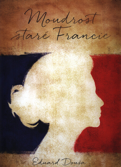 Moudrost staré Francie : cyklus tříhlasých smíšených sborů na překlady francouzských básníků od Pavla Eisnera z knihy 