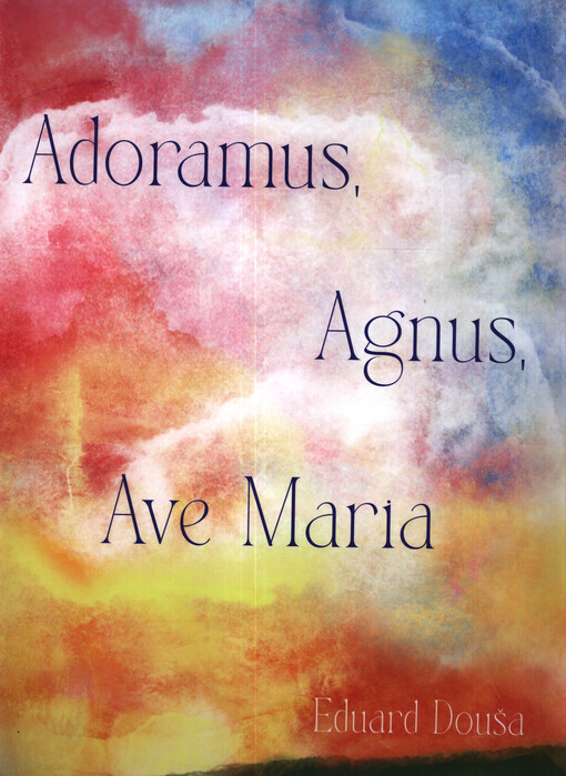 Adoramus, Agnus, Ave Maria : pro smíšený sbor