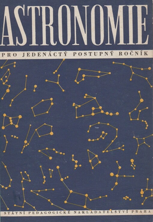 Astronomie :učebnice pro 10. třídu sovětských středních škol : pro jedenáctý postupný ročník ;