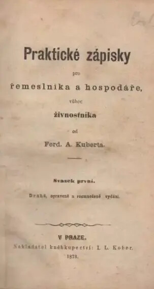 Praktické zápisky pro řemeslníka a hospodáře, vůbec živnostníka.Svazek první