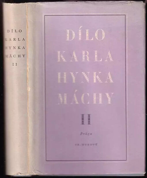 Dílo Karla Hynka Máchy :[kritické vydání].Svazek druhý,Próza