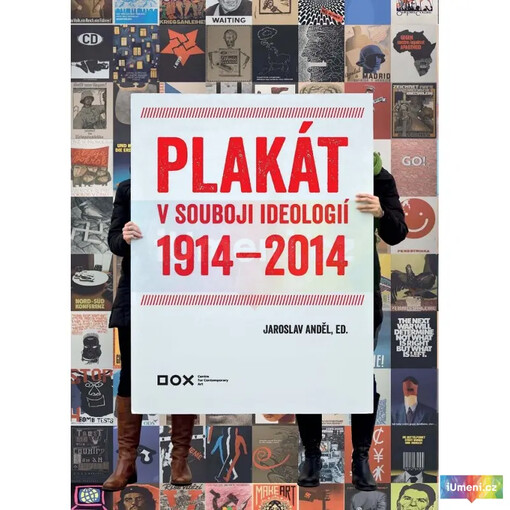Plakát v souboji ideologií 1914-2014