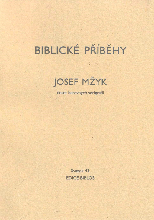 Biblické příběhy : deset barevných serigrafií