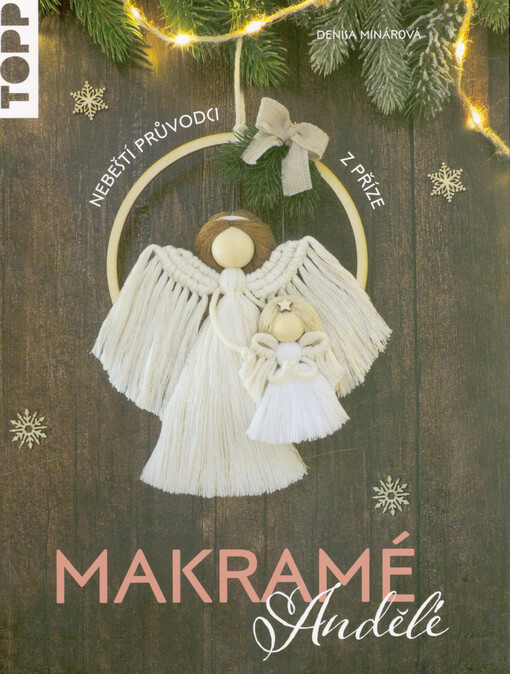Makramé andělé : nebeští průvodci z příze