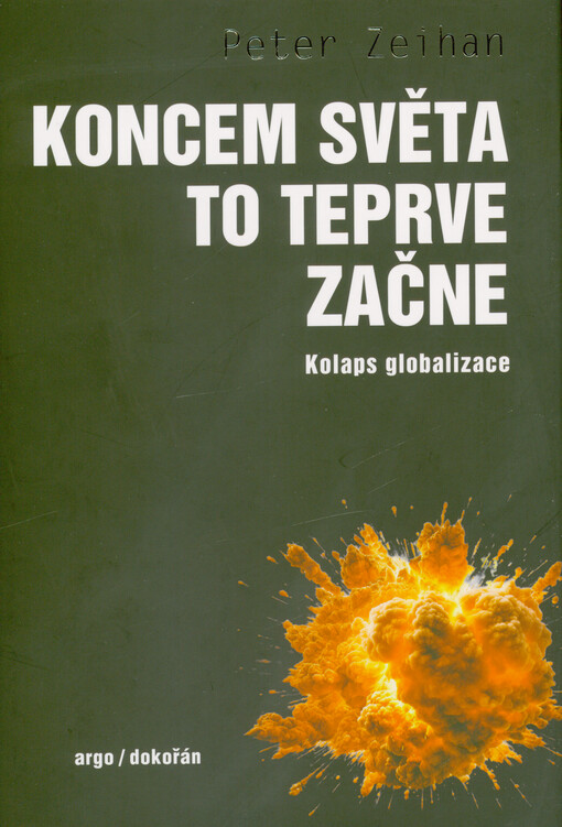 Koncem světa to teprve začne : kolaps globalizace