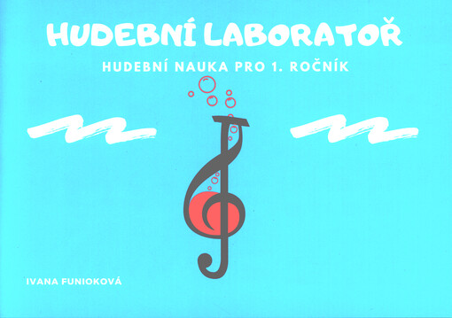 Hudební laboratoř : hudební nauka pro 1. ročník