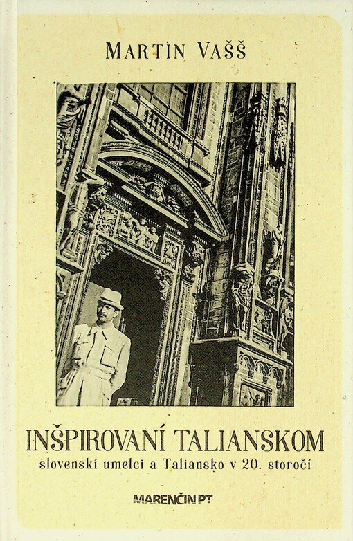 Inšpirovaní Talianskom : slovenskí umelci a Taliansko v 20. storočí