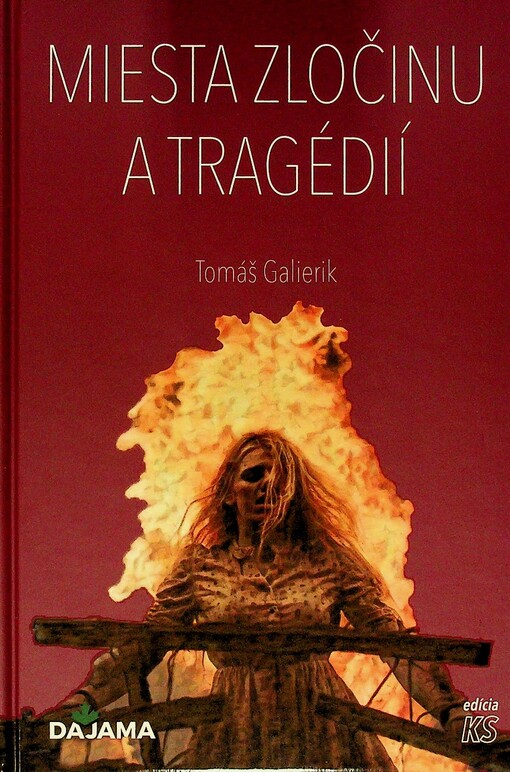 Miesta zločinu a tragédií : od stredoveku po súčasnosť