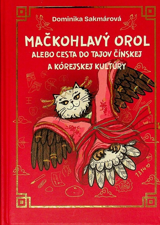 Mačkohlavý orol alebo Cesta do tajov čínskej a kórejskej kultúry