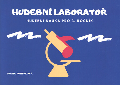 Hudební laboratoř : hudební nauka pro 3. ročník