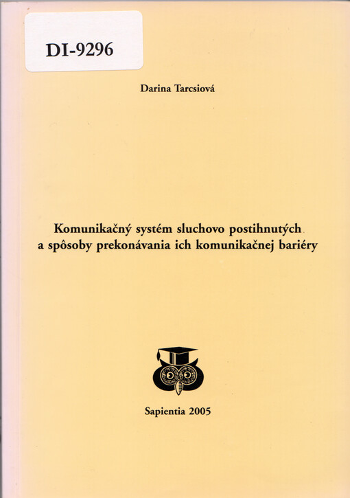 Komunikačný systém sluchovo postihnutých a spôsoby prekonávania ich komunikačnej bariéry