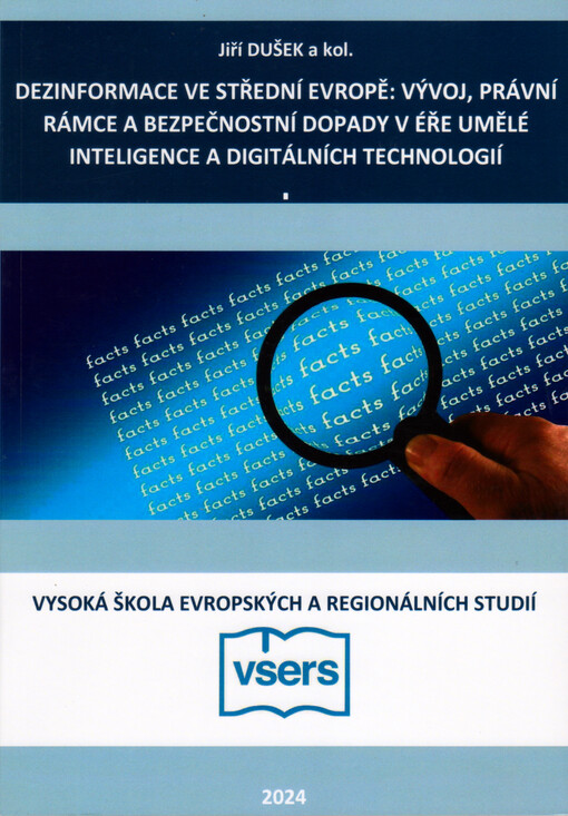 Dezinformace ve střední Evropě : vývoj, právní rámce a bezpečnostní dopady v éře umělé inteligence a digitálních technologií
