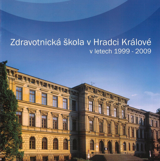 Zdravotnická škola v Hradci Králové v letech 1999-2009