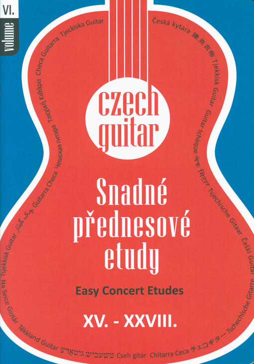 Czech guitar. Volume VI., Snadné přednesové etudy XV.-XXVIII. = Easy concert etudes XV.-XXVIII.
