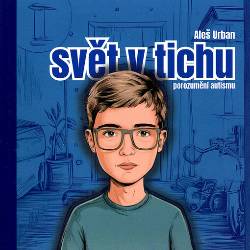 Svět v tichu : porozumění autismu