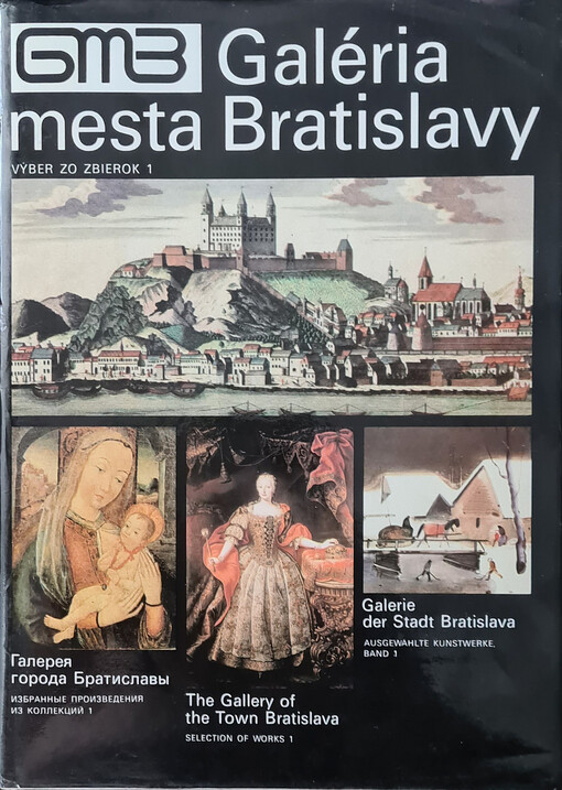 Galéria mesta Bratislavy : výber zo zbierok.1