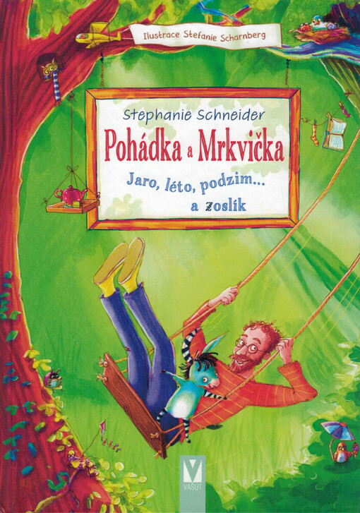 Pohádka a Mrkvička : jaro, léto, podzim... a zoslík