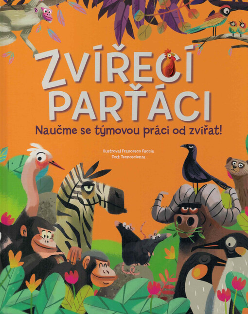 Zvířecí parťáci : naučme se týmovou práci od zvířat!