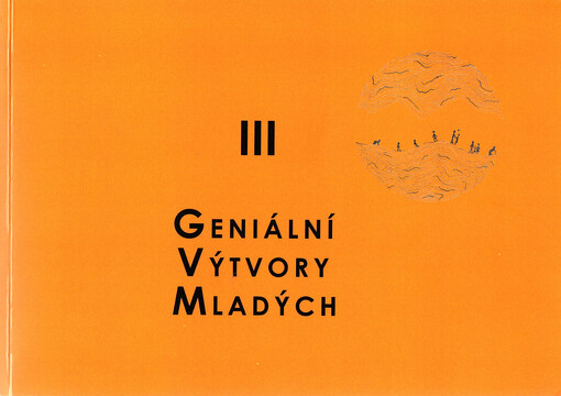 Geniální výtvory mladých III : sborník studentských prací 2015-2024
