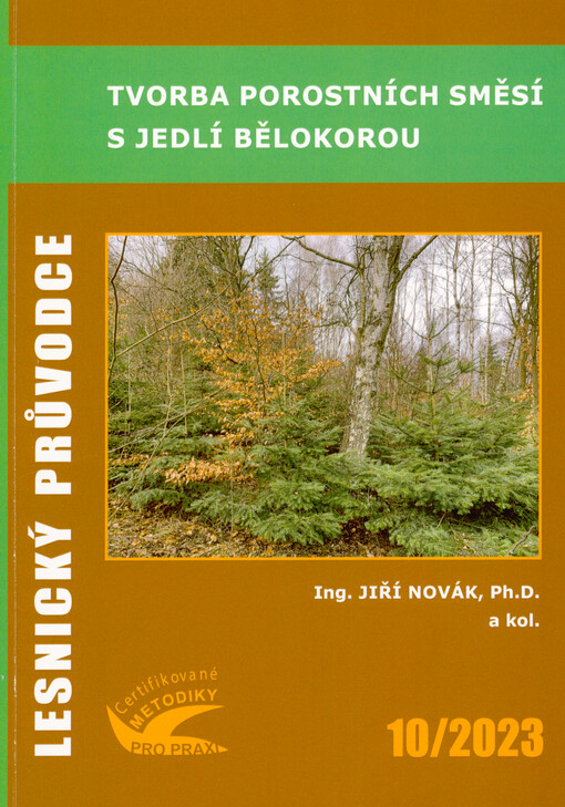 Tvorba porostních směsí s jedlí bělokorou : certifikovaná metodika
