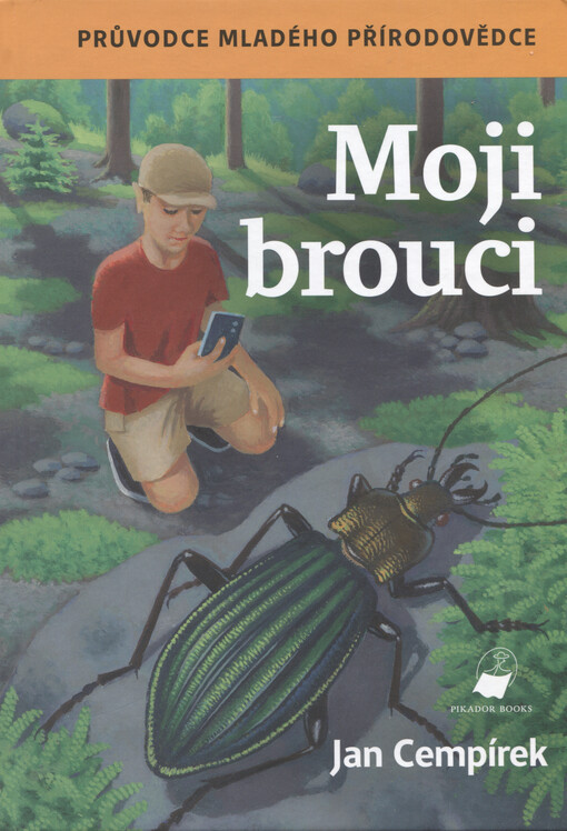 Moji brouci : průvodce mladého přírodovědce