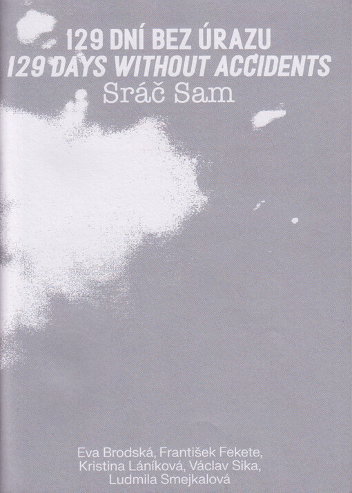 Sráč Sam : 129 dní bez úrazu = 129 days without accidents
