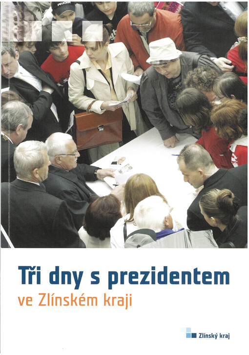 Tři dny s prezidentem ve Zlínském kraji