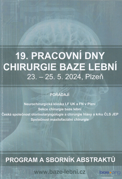 19. pracovní dny chirurgie baze lební : 23.-25.5.2024, Plzeň : program a sborník abstraktů