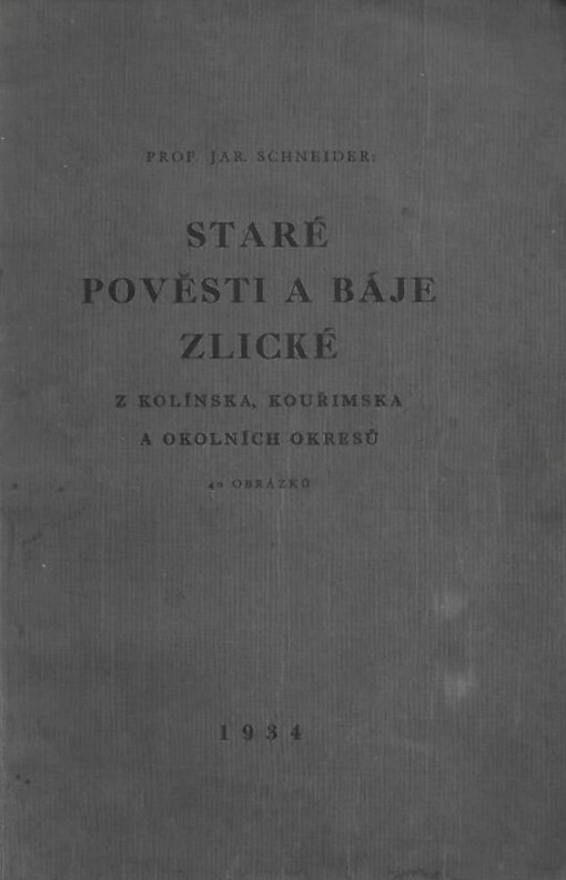 Staré pověsti a báje zlické z Kolínska, Kouřimska a okolních okresů