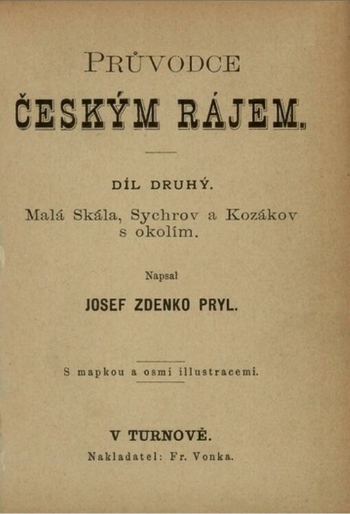 Průvodce Českým rájem.Díl druhý,Malá Skála, Sychrov a Kozákov s okolím