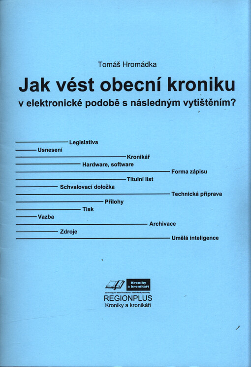 Jak vést obecní kroniku v elektronické podobě s následným vytištěním?