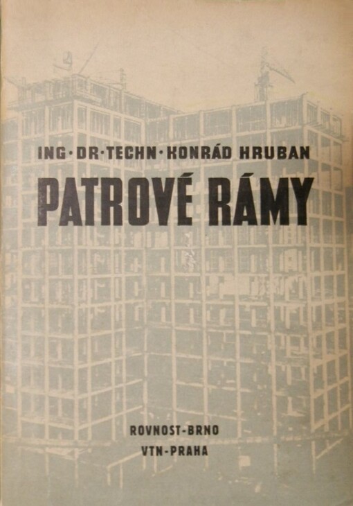 Patrové rámy :Statické řešení patrových rámů v konstrukcích ocelových a betonových ...